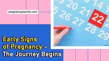 Early Signs of Pregnancy – The Journey Begins