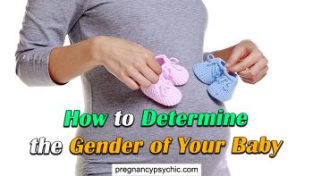 How to Determine the Gender of Your Baby