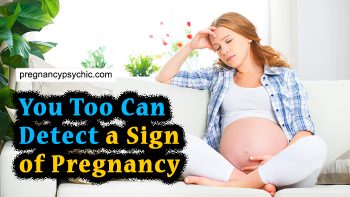You Too Can Detect a Sign of Pregnancy